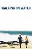 Шагая по воде / Walking on Water