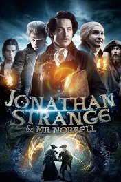Джонатан Стрендж и мистер Норрелл / Jonathan Strange & Mr Norrell