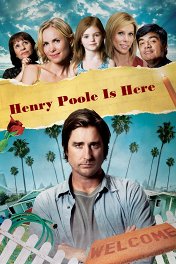 Генри Пул уже здесь / Henry Poole Is Here