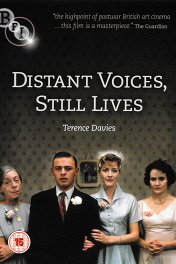 Далекие голоса, застывшие жизни / Distant Voices, Still Lives