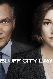 Закон города на утёсе / Bluff City Law