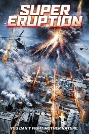 Суперизвержение / Super Eruption