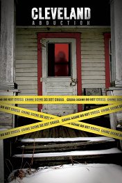 Кливлендские пленницы / Cleveland Abduction
