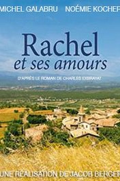 Рашель и ее любовь / Rachel et ses amours