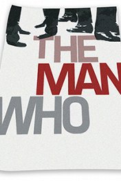 The Man Who / The Man Who