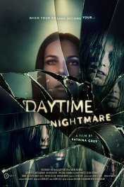 Дневной кошмар / Daytime Nightmare