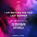 I am Waiting for You Last Summer I am Waiting for You Last Summer